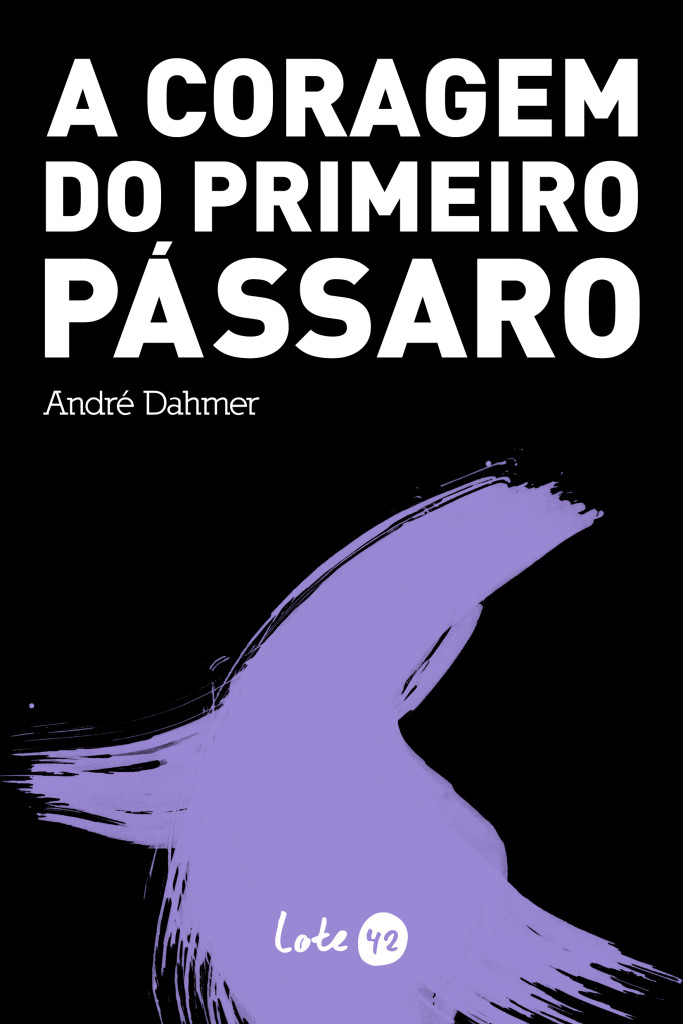 capa A Coragem do Primeiro Passaro