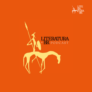 Capa laranja do Podcast LiteraturaBr, com ilustração de Dom Quixote