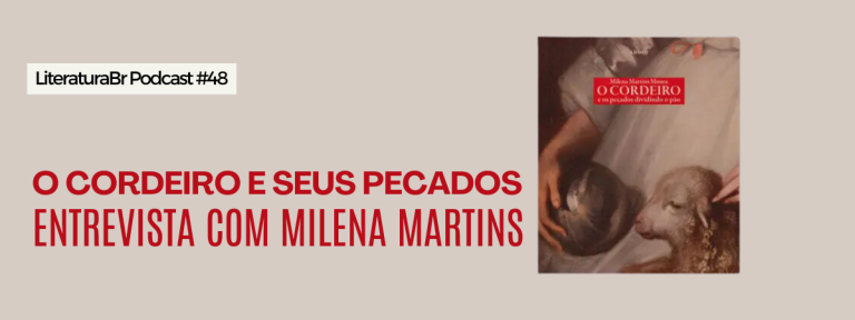 #48 O cordeiro e seus pecados | Entrevista com Milena Martins