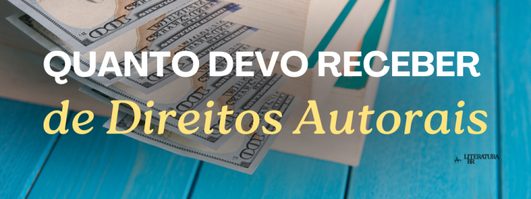 Direitos autorais: quanto uma editora paga ao autor por seu livro?