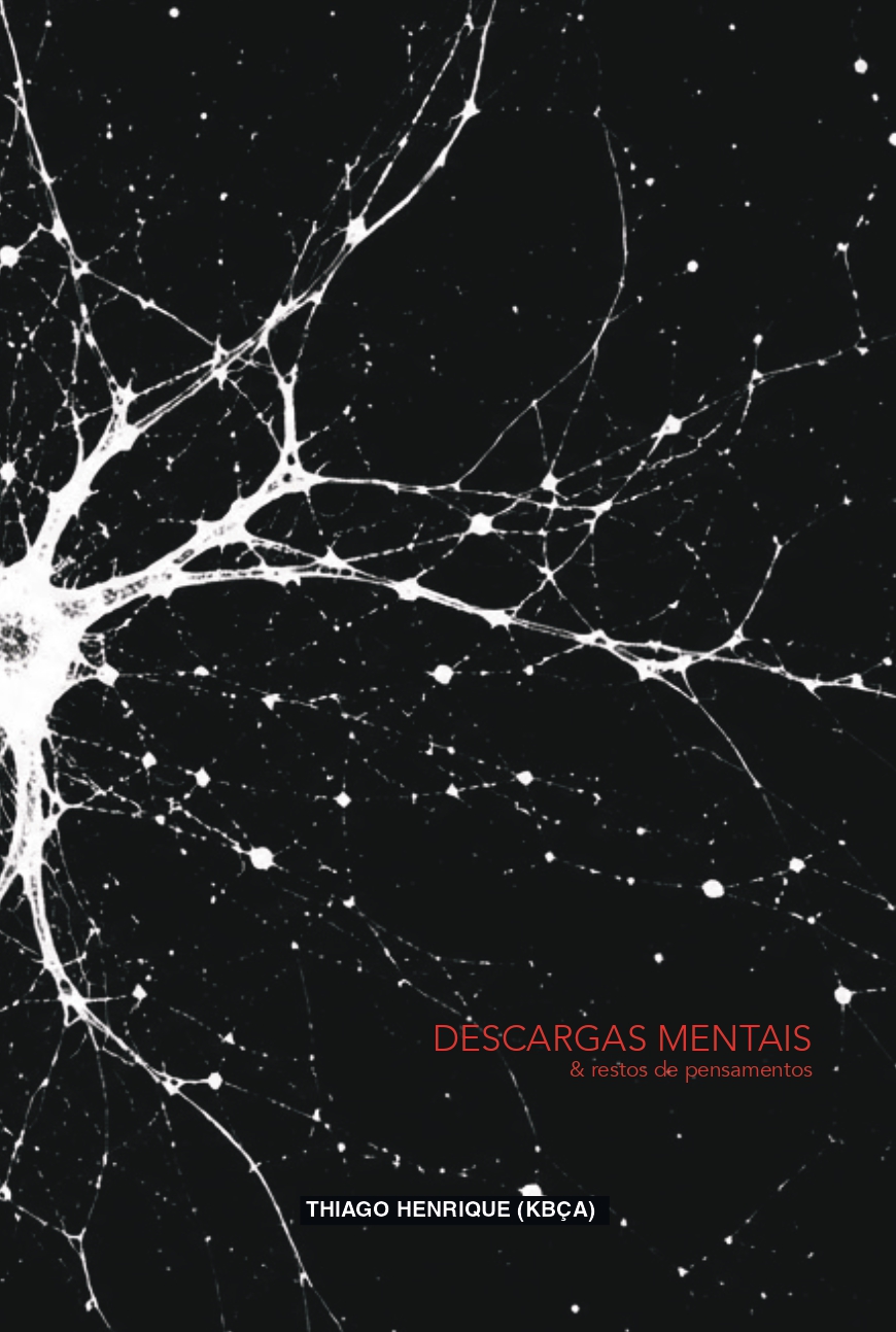 Capa de Descargas Mentais & restos de pensamentos, de Thiago Henrique (KBÇA), com ramificações brancas sobre fundo preto.