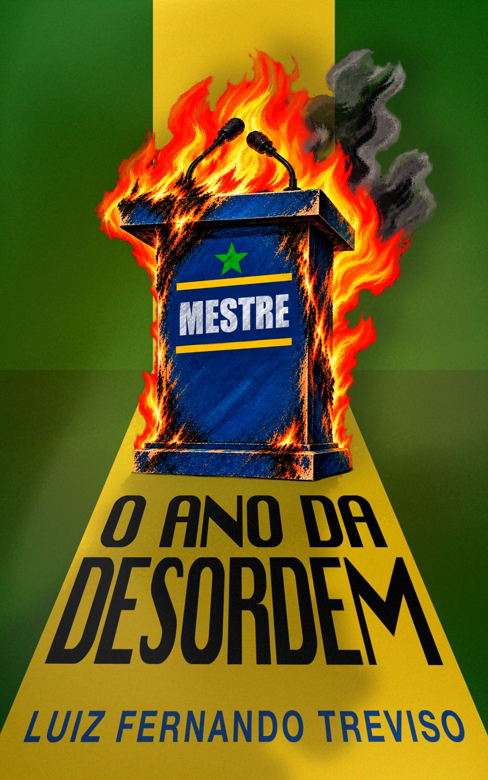 Capa de O ano da desordem, de Luiz Fernando Treviso, com uma urna em chamas sobre fundo verde