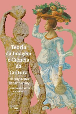 Capa de Teoria da Imagem e Ciência da Cultura — Os Fragmentos de Aby Warburg, de Serzenando Alves Vieira Neto